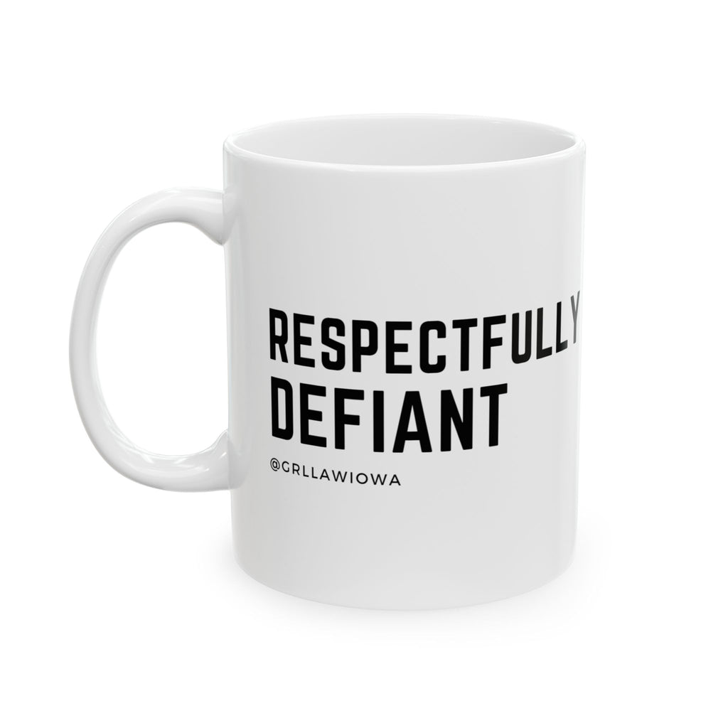 Respectfully Defiant Mug WHT
