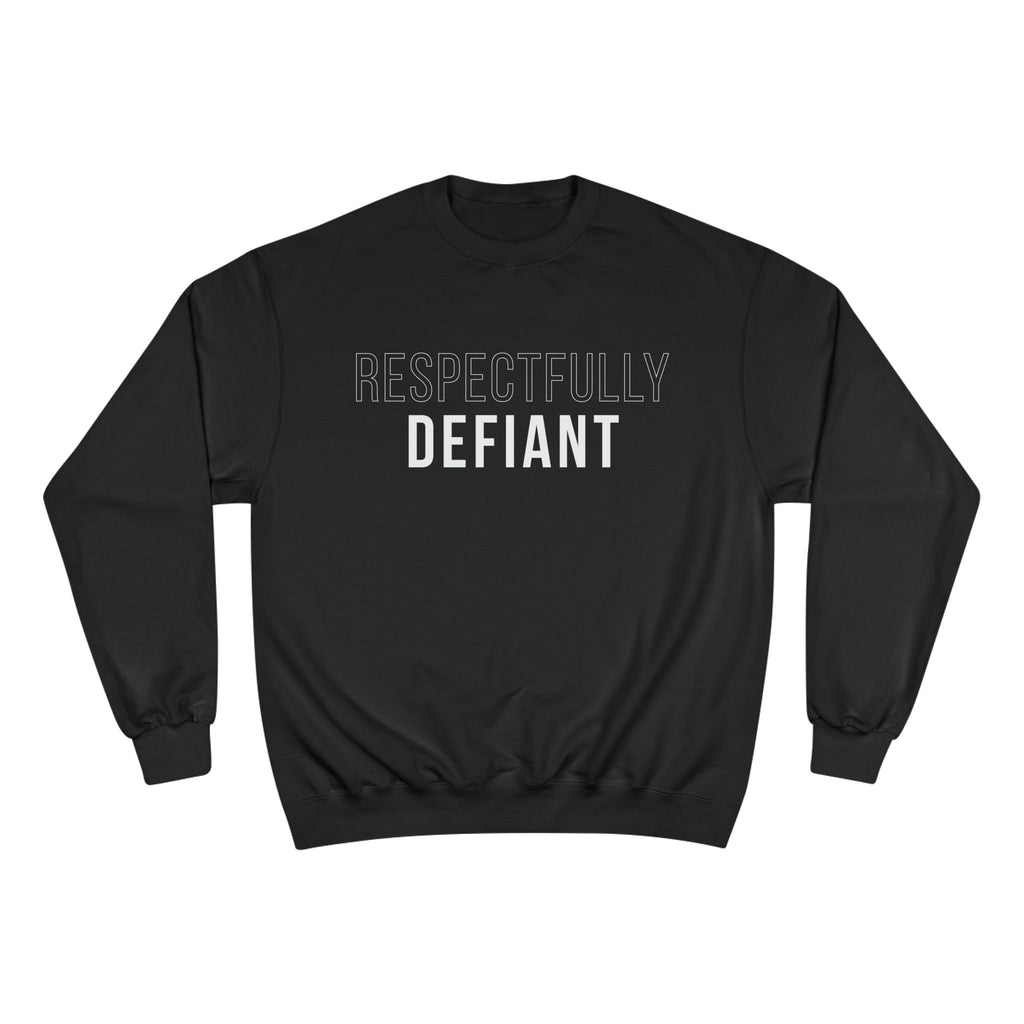Respectfully Defiant Crewneck