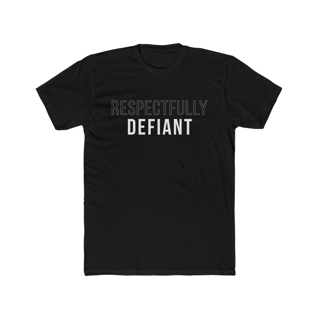 Respectfully Defiant Tee