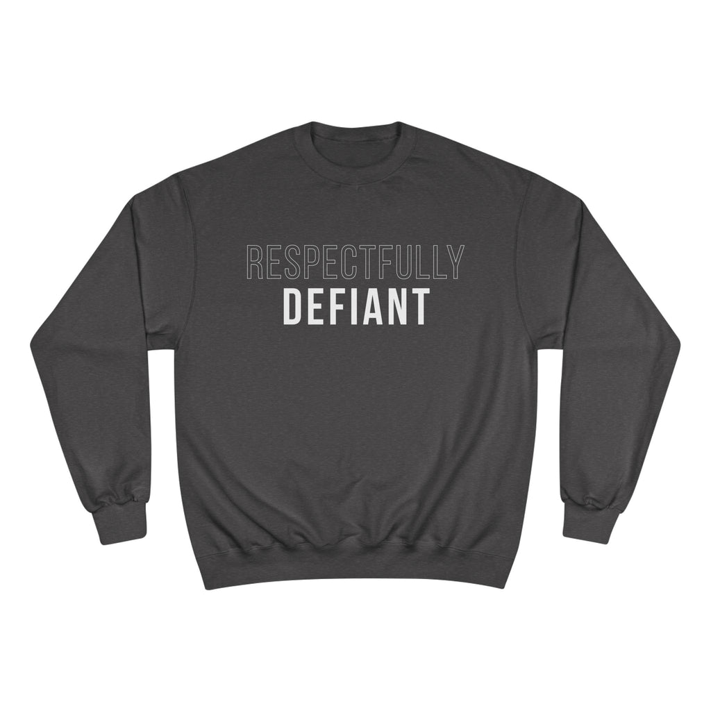 Respectfully Defiant Crewneck