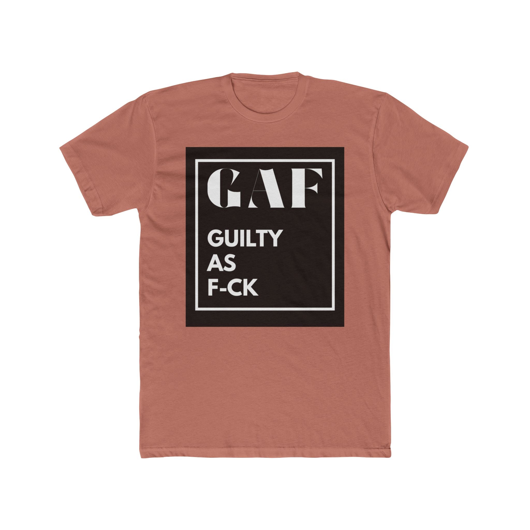GAF = Guilty as F---